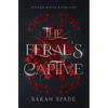 The Feral's Captive - Hardcover