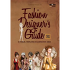 Fashion Designer's Guide: 50 Themes, Templates & Illustration Ideas: 20th century fashion, historical costumes, sub-cultural clothing, categorie - Paperback