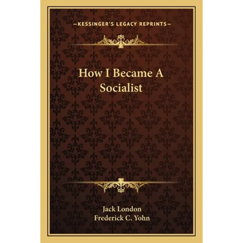 How I Became A Socialist - Paperback