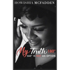 My Truth 180°: 360° is Not An Option - Paperback