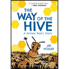 The Way of the Hive: A Honey Bee's Story, a Graphic Novel - Hardcover