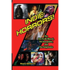 Indie Horrors The Unmissable, the Acceptible and the Forgettable - Paperback