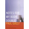 Notes for My Body Double - Paperback
