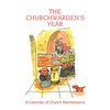 The Churchwarden's Year: A Calendar of Church Maintenance - Paperback