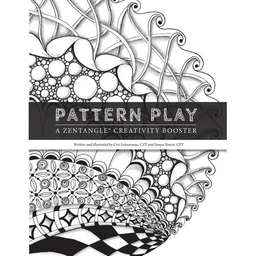 Pattern Play: a Zentangle Creativity Boost - Paperback