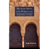Muslim Spain and Portugal: A Political History of Al-Andalus - Paperback