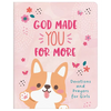 God Made You for More (Girls): Devotions and Prayers for Girls - Paperback