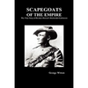 Scapegoats of the Empire: The True Story of the Bushveldt Carbineers - Hardcover