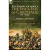 The Empire of Africa: the Rise and Fall of Carthage, 850-145 BC - Paperback