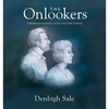 The Onlookers: In childhood we press our noses to the pane looking out. In memories of childhood, we press our nose to the pane looking in. - Paperback