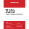 How to Do a 1031 Exchange of Real Estate: Using a 1031 Qualified Intermediary (Qi) 2Nd Edition - Paperback