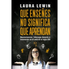 Que enseñes no significa que aprendan: neurociencias, liderazgo docente e innovación en el aula en el siglo XXI - Paperback