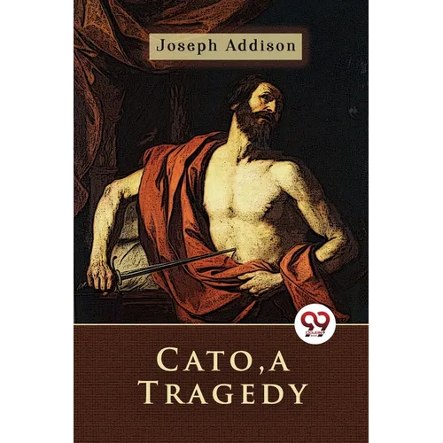 Cato, a Tragedy - Paperback