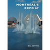 Montreal's Expo 67 - Paperback