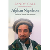 Afghan Napoleon: The Life of Ahmad Shah Massoud - Hardcover