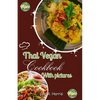 Thai Vegan Cookbook with Pictures: Revitalize Your Plant-Based Cooking with Thai Vegan Recipes - Paperback