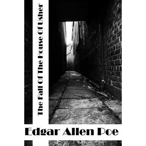 The Fall Of The House Of Usher: (Edgar Allen Poe Classics Collection) - Paperback