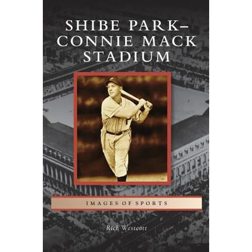 Shibe Park-Connie Mack Stadium - Hardcover