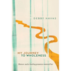 My Journey To Wholeness - Paperback
