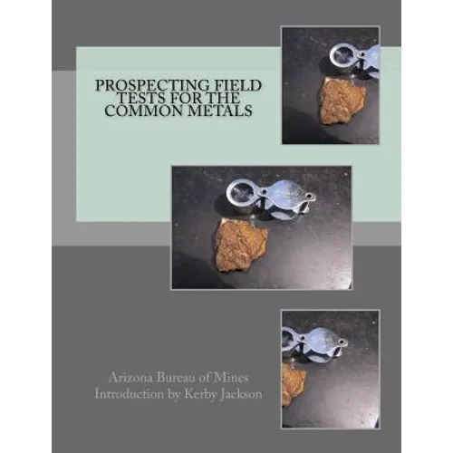 Prospecting Field Tests For The Common Metals - Paperback