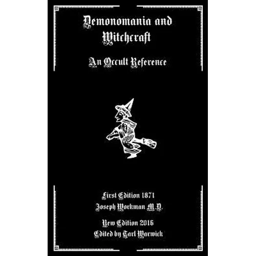 Demonomania and Witchcraft: An Occult Reference - Paperback