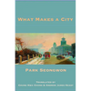 What Makes a City - Paperback