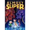 Almost Super - Paperback