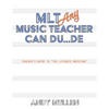 MLT Any Music Teacher Can Du...De: Teacher's Guide to The Literate Musician - Paperback