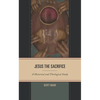 Jesus the Sacrifice: A Historical and Theological Study - Hardcover
