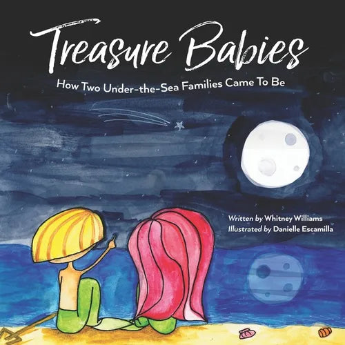 Treasure Babies: How two under-the-sea families came to be - Paperback