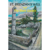 St. Brendan's Well and The Black Garden - Paperback