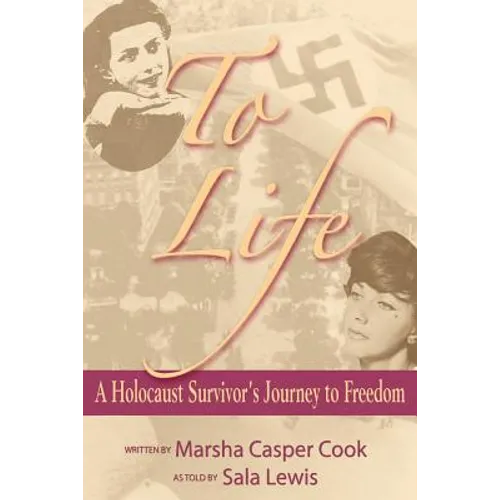 To Life - A Holocaust Survivor's Journey to Freedom - Paperback