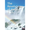 The Revelations of Roland Buck: Inspired by His Life Teachings Highlighting the 7 Highest Priorities of God - Paperback