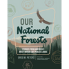 Our National Forests: Stories from America's Most Important Public Lands - Hardcover