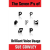 The Seven P's of Brilliant Voice Usage - Paperback