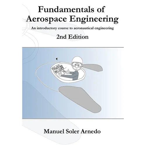 Fundamentals of Aerospace Engineering (2nd Edition): An introductory course to aeronautical engineering - Paperback