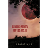 Blood Moon Over Aceh - Paperback