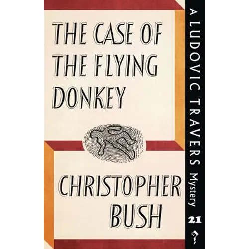 The Case of the Flying Donkey: A Ludovic Travers Mystery - Paperback