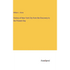 History of New York City from the Discovery to the Present Day - Hardcover