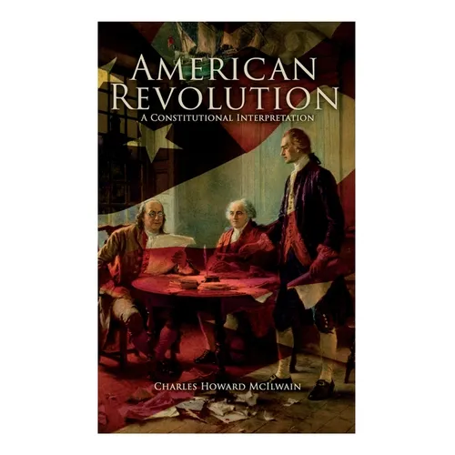 American Revolution: A Constitutional Interpretation - Paperback