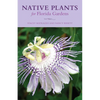 Native Plants for Florida Gardens - Paperback