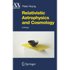 Relativistic Astrophysics and Cosmology: A Primer - Hardcover