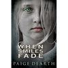 When Smiles Fade - Paperback