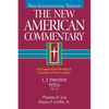 1, 2 Timothy, Titus: An Exegetical and Theological Exposition of Holy Scripture Volume 34 - Hardcover