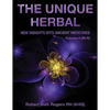The Unique Herbal - Volume 4 (M-R): New Insights into Ancient Medicine - Paperback