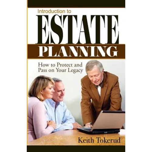 Introduction to Estate Planning: How to Protect and Pass On Your Legacy - Paperback