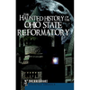 The Haunted History of the Ohio State Reformatory - Paperback