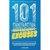 101 Contractor Excuses: Real, Unbelievable, & Hilarious Excuses Received During My Recent Home Remodeling Project - Paperback