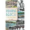 Indiana Beach: A Fun-Filled History - Hardcover