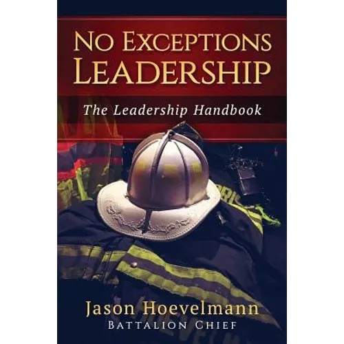 No Exceptions Leadership: The Leadership Handbook - Paperback